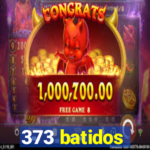 373 batidos